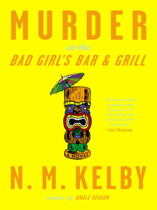 Title details for Murder at the Bad Girl's Bar and Grill by N. M. Kelby - Wait list
